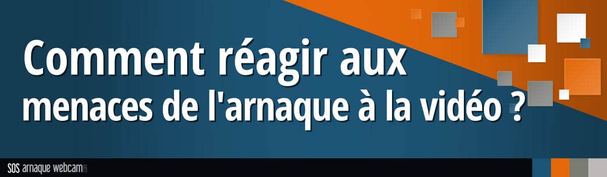 Quelle posture adopter face au chantage à la webcam