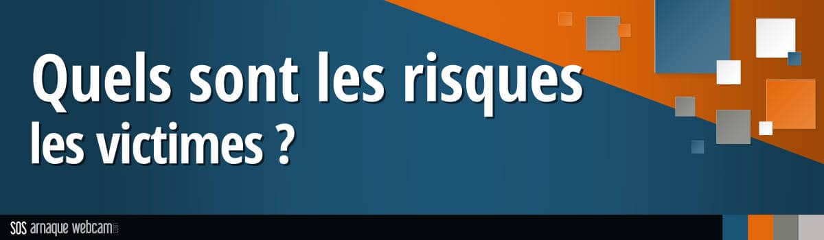 Arnaque et chantage webcam : les risques